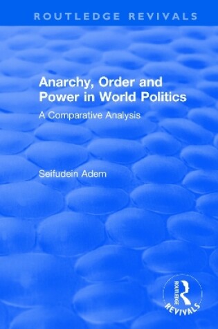 Cover of Anarchy, Order and Power in World Politics