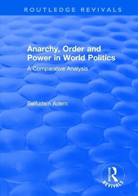 Cover of Anarchy, Order and Power in World Politics