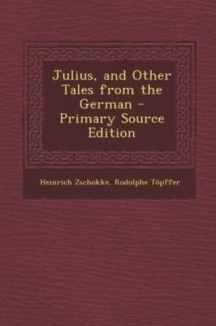 Cover of Julius, and Other Tales from the German