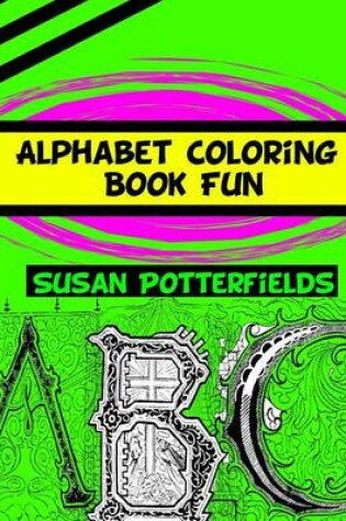 Cover of Alphabet Coloring Book Fun