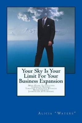 Book cover for Your Sky Is Your Limit For Your Business Expansion