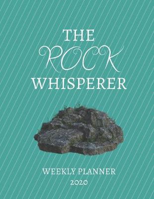 Cover of The Rock Whisperer Weekly Planner 2020