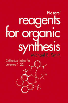 Book cover for Fiesers' Reagents for Organic Synthesis, Collective Index for Volumes 1 - 22