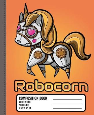 Book cover for Robocorn Composition Book