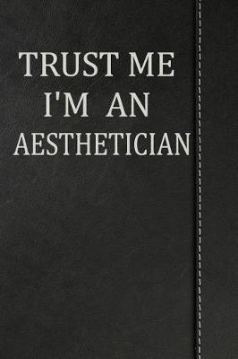 Book cover for Trust Me I'm an Aesthetician