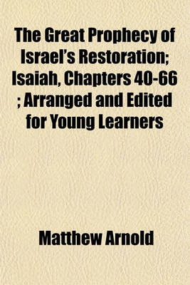 Book cover for The Great Prophecy of Israel's Restoration; Isaiah, Chapters 40-66; Arranged and Edited for Young Learners