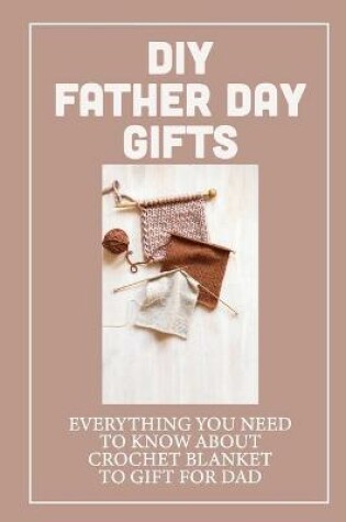Cover of DIY Father Day Gifts