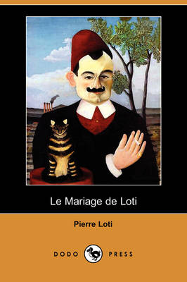 Book cover for Le Mariage de Loti (Dodo Press)