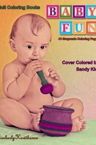 Cover of Adult Coloring Books Baby Fun