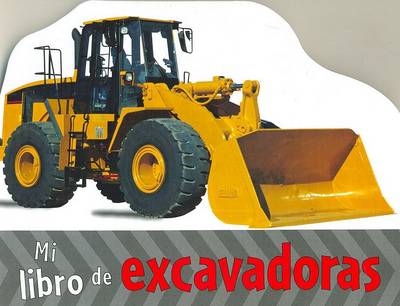 Book cover for Mi Libro de Excavadoras