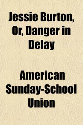 Book cover for Jessie Burton, Or, Danger in Delay