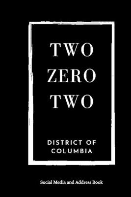 Cover of Social Media and Address Book Two Zero Two District of Columbia