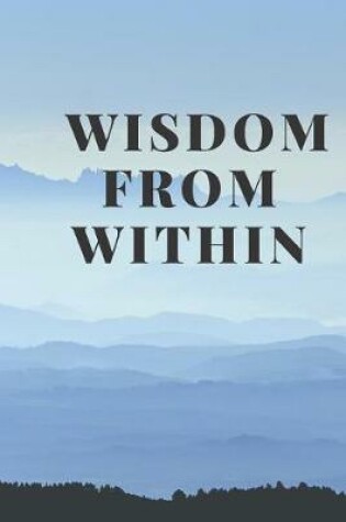 Cover of Wisdom from within