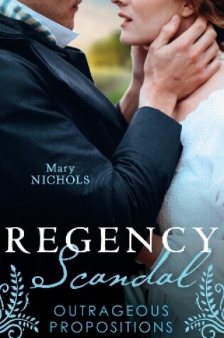 Cover of Regency Scandal: Outrageous Propositions