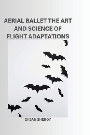 Cover of Aerial Ballet: The Art and Science of Flight Adaptations