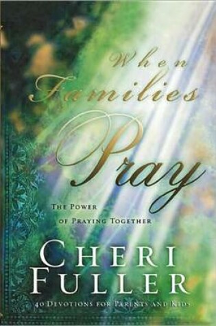 Cover of When Families Pray: The Power of Praying Together