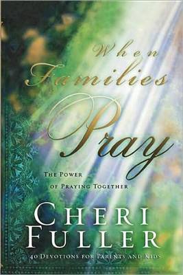 Book cover for When Families Pray: The Power of Praying Together