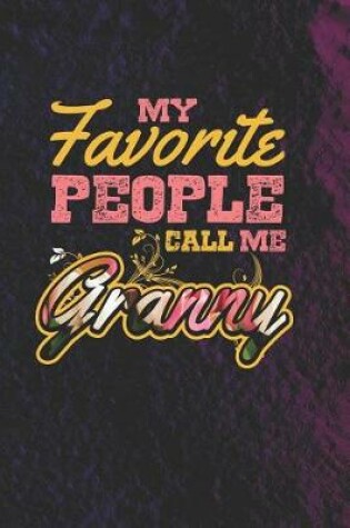 Cover of My Favorite People Call Me Granny