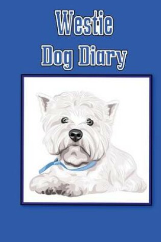 Cover of Westie Dog Diary (Dog Diaries)