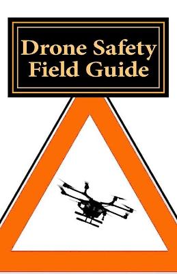 Book cover for Drone Safety Field Guide