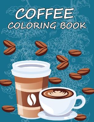 Book cover for Coffee Coloring Book