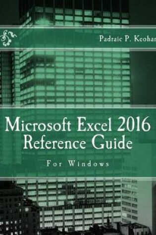 Cover of Microsoft Excel 2016 Reference Guide