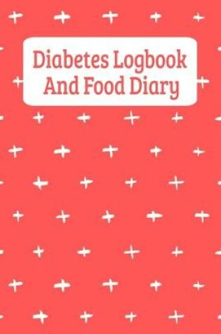 Cover of Diabetes Logbook And Food Diary