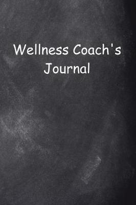 Cover of Wellness Coach's Journal Chalkboard Design