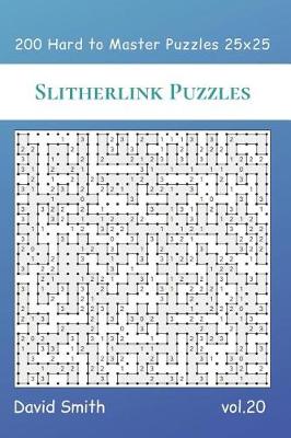 Cover of Slitherlink Puzzles - 200 Hard to Master Puzzles 25x25 vol.20