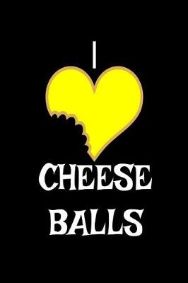 Book cover for I Love Cheese Balls