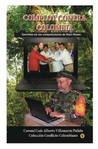 Cover of Complot Contra Colombia Secretos de Los Computadores de Raul Reyes