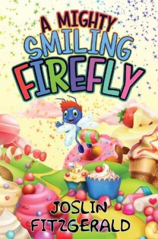 Cover of A Mighty Smiling Firefly