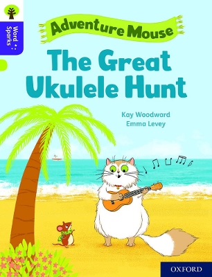 Book cover for Oxford Reading Tree Word Sparks: Level 11: The Great Ukulele Hunt