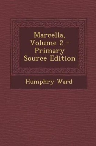 Cover of Marcella, Volume 2 - Primary Source Edition