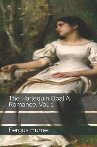 Cover of The Harlequin Opal A Romance. Vol. 1