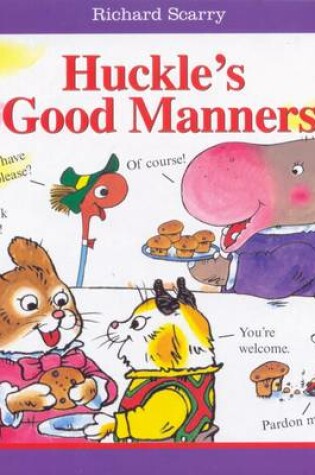 Cover of Richard Scarry Huckle's Good Manners