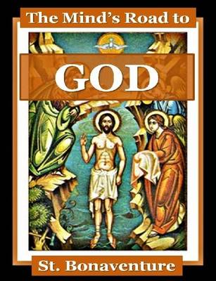 Book cover for The Mind's Road to God