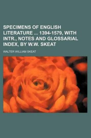 Cover of Specimens of English Literature 1394-1579, with Intr., Notes and Glossarial Index, by W.W. Skeat