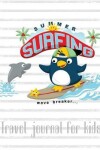 Book cover for Summer Surfing Wave Breaker Travel Journal for Kids