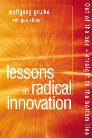 Cover of Lessons in Radical Innovation