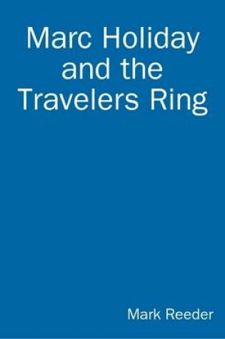 Cover of Marc Holiday and the Travelers Ring
