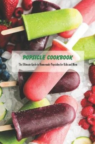 Cover of Popsicle Cookbook