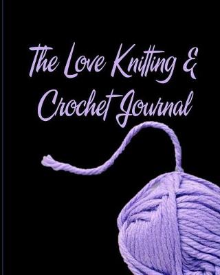 Book cover for The Love Knitting & Crochet Journal 7