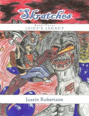 Book cover for Skratches Book Three: Juice's Legacy