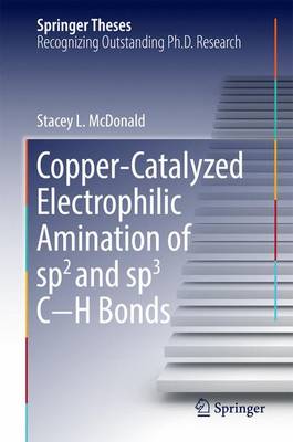 Book cover for Copper-Catalyzed Electrophilic Amination of sp2 and sp3 C−H Bonds