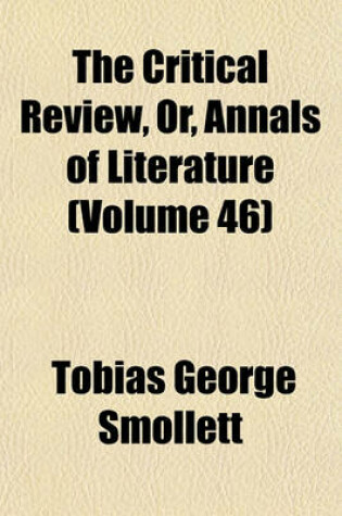 Cover of The Critical Review, Or, Annals of Literature (Volume 46)