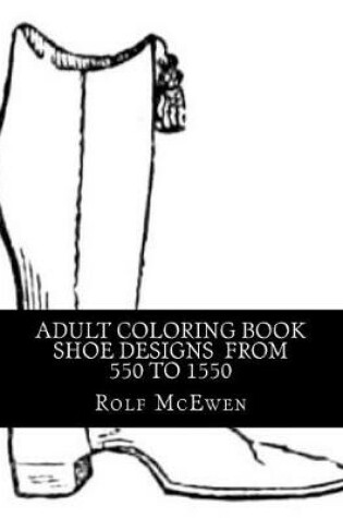 Cover of Adult Coloring Book - Shoe Designs from 550 to 1550