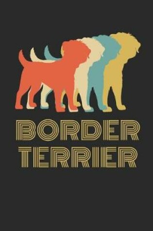 Cover of Border Terrier Dog Notebook Journal