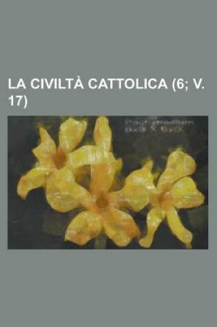 Cover of La Civilta Cattolica (6; V. 17 )