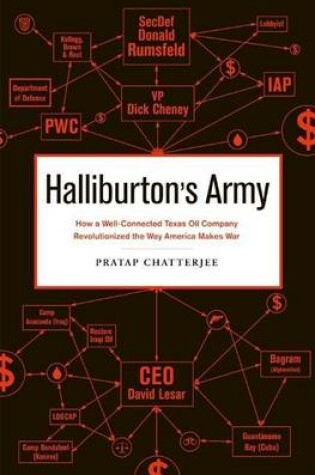 Cover of Halliburton's Army: How a Well-Connected Texas Oil Company Revolutionized the Way America Makes War